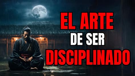 El Arte De Ser Disciplinado Miyamoto Musashi Youtube