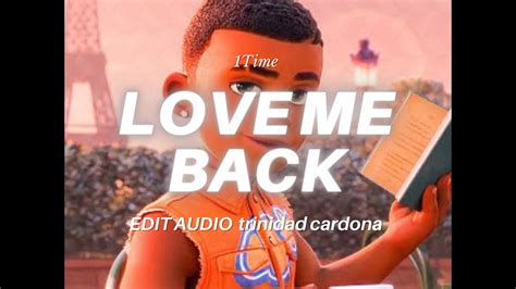 Love Me Back Trinidad Cardona Edit Audio Youtube Music