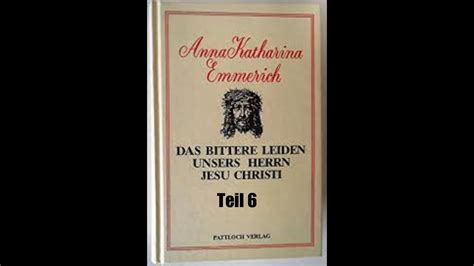 Das Bittere Leiden Unseres Herrn Jesus Christus Teil Youtube