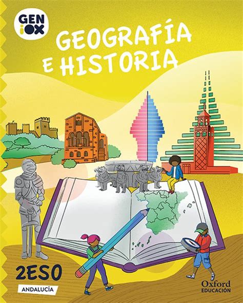 GENIOX GEOGRAFIA E HISTORIA 2º ESO LIBRO DEL ALUMNO ANDALUCIA con