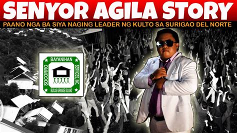 SINO NGA BA SI SENYOR AGILA ANG LEADER NG KULTO SA SURIGAO YouTube