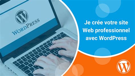 Je Vais Créer Votre Site Web Sur Mesure Et Responsive Avec Wordpress