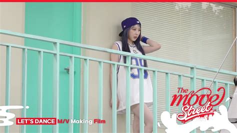 Lee Chae Yeon Let S Dance M V Making Film Youtube