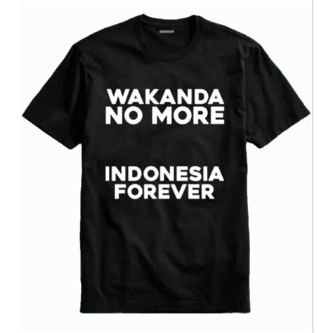 Jual Kaos Baju T Shirt Wakanda No More Indonesia Forever Poliplex