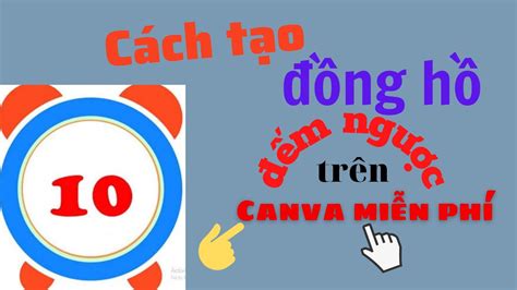 CÁCH TẠO ĐỒNG HỒ ĐẾM NGƯỢC THEO Ý MUỐN SIÊU ĐƠN GIẢN MỚI NHẤT 2021 ...