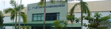 Working At Pt Etowa Packaging Indonesia Company Profile And Information