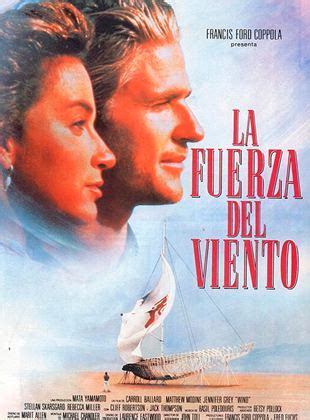 La fuerza del viento Película 1992 SensaCine