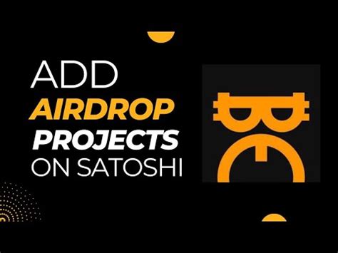 How To Add New Airdrop On Satoshi How To Participate In The Airdrop