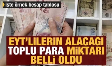 Eyt Lilerin Alaca Toplu Para Miktar Belli Oldu Te Rnek Hesap