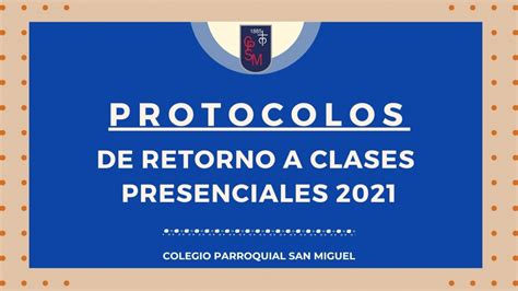 Protocolos De Retorno A Clases Presenciales