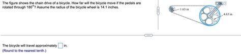 Solved The Figure Shows The Chain Drive Of A Bicycle How Chegg