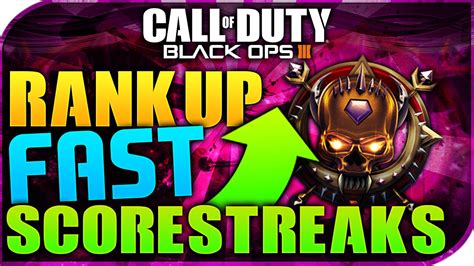 Black Ops 3 How To Rank Up Fast And Level Up Fast Best Scorestreak Setup Bo3 How To Rank Up