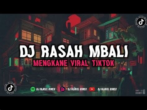 DJ RASAH MBALI MENGKANE VIRAL TIKTOK 2023 DJ FAJRIEL RIMEX YouTube