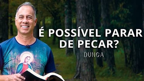 A luta contra o pecado é diária Palavras de Restauração DUNGA YouTube