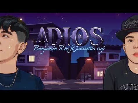 Adiós Benjamin Rbs ft JonvaldoRap rap triste 2023 YouTube