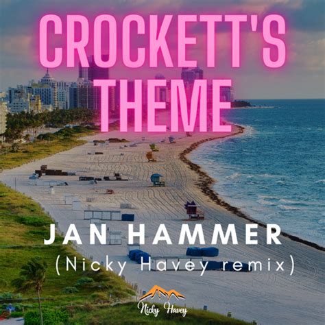 Stream Jan Hammer Crockett S Theme From Miami Vice Nicky Havey Remix