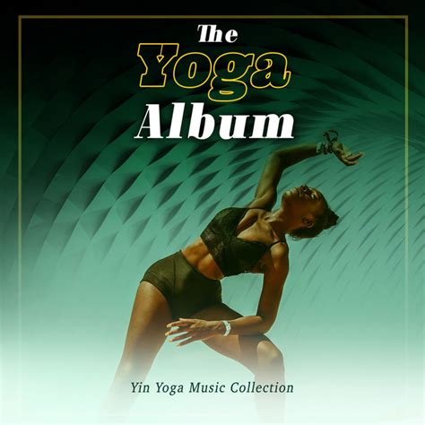 The Yoga Album Album By Yin Yoga Music Collection Spotify