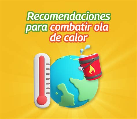 Recomendaciones Para Combatir La Ola De Calor Dimex