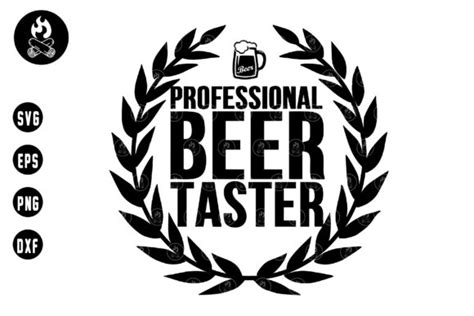 Professional Beer Taster Svg Graphic By Campfire Stories Creative Fabrica