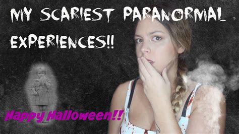 My Scariest Paranormal Experiences With Pictures Storytime Youtube