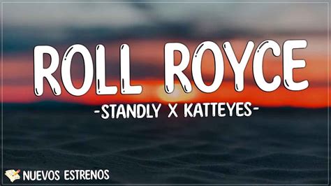 Standly X Katteyes Roll Royce Letra Lyrics Me Dice Uy Papacito