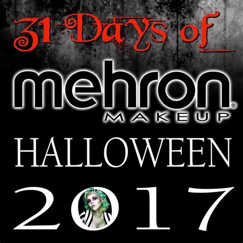 31 Days Of Mehron Halloween Global Challenge 2017 Mehron Inc