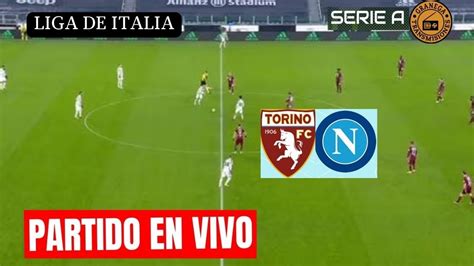 Torino Vs Napoli En Vivo Por Granega Italia Serie A Jornada