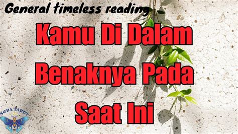 Kamu Didalam Benaknya Pada Saat Ini Timeless Reading Youtube