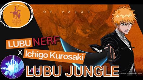 Lubu Jungle Nerf New Skin Ichigo Kurosaki Aov Na Server Youtube