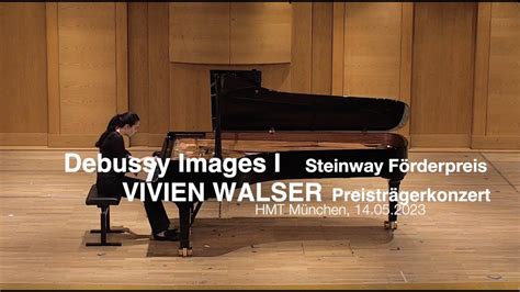 Vivienwalser Steinway F Rderpreis Debussy Images Buch I Youtube