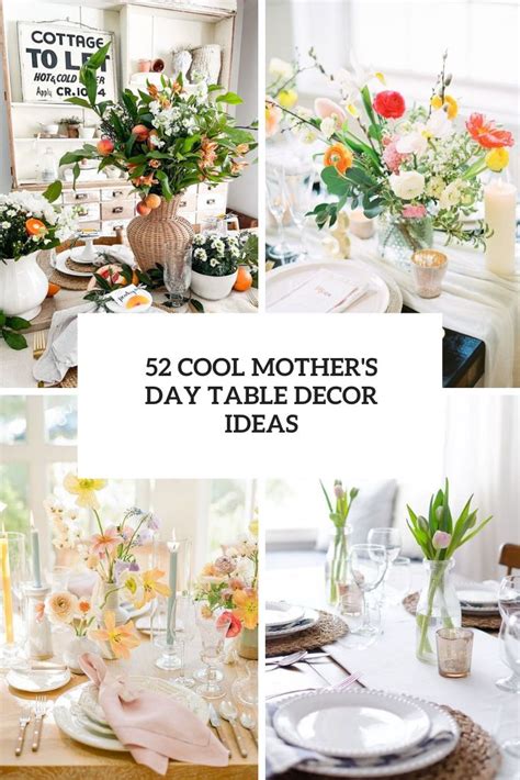 52 Cool Mother’s Day Table Décor Ideas - DigsDigs