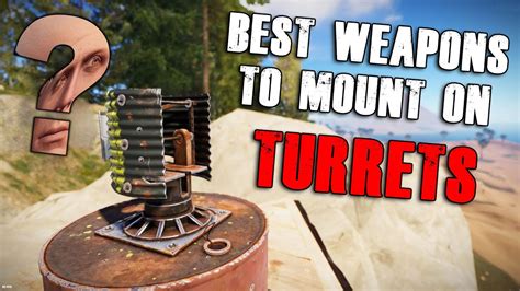 Best Weapons To Mount On Modular Turrets Rust Youtube