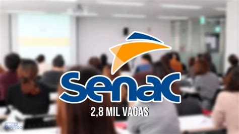 Senac Abre 2 8 Mil Vagas Em Cursos 100 Gratuitos Veja Como Se