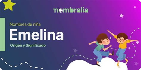 Emelina Origen Y Significado Del Nombre