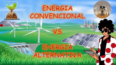 Cuáles son las fuentes convencionales de energía ACUT NET