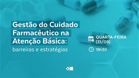 Webin Rio Gest O Do Cuidado Farmac Utico Na Aten O B Sica Barreiras