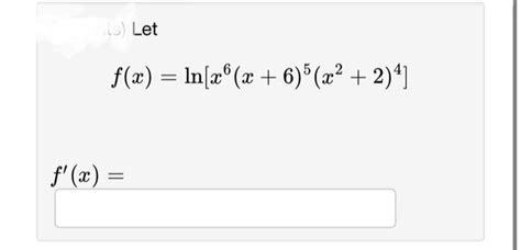 Answered F X Ln[x X 6 5 X² 2 4] F X Bartleby