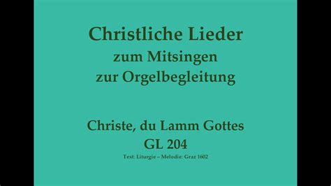 Christe Du Lamm Gottes GL 204 Agnus Dei Mitsingversion Mit