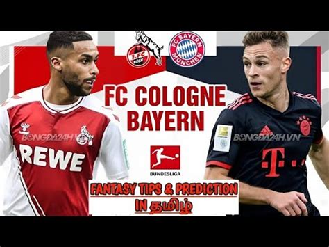 Kol Vs Bay Dream Team Fantasy Tips Preview Koln Vs Bayern Gl