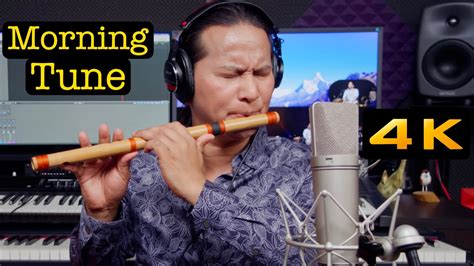 Morning Tune Flute Music बाँसुरी Basuri Ko Dhun Bansuri Solo