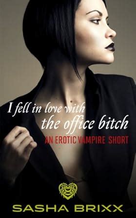 I Fell In Love With The Office Bitch First Time Lesbian Vampire Paranormal Erotica Kindle