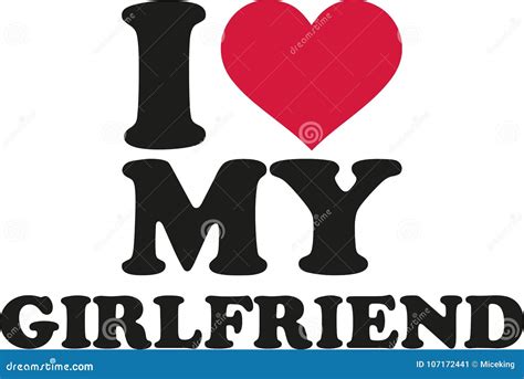 I Love My Girlfriend Stock Vector Illustration Of Girlfriend 107172441