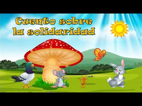 Cuento Para Ni Os La Magia Est En La Solidaridad Youtube