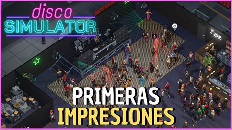 Disco Simulator Primeras Impresiones Gameplay Espa Ol Youtube