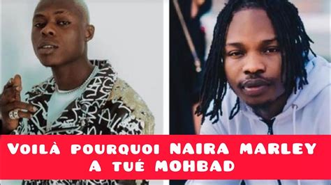 Naira Marley A Tu Mohbad Voici La V Ritable Raison Youtube