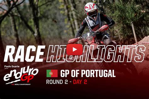 Endurogp Of Portugal Day Official Video Highlights And Rider