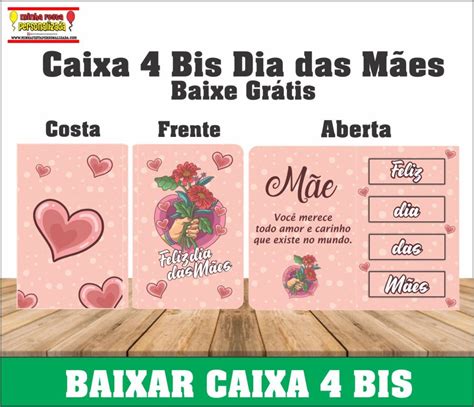 Caixa 4 Bis Dia Das Mães Para Imprimir Totalmente Grátis