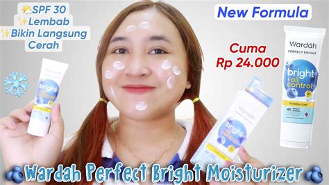 Review Wardah Perfect Bright Oil Control Moisturizer New Formula