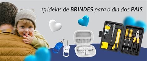 Post De 13 Ideias De Brindes Para O Dia Dos Pais Na Empresa Origem Da