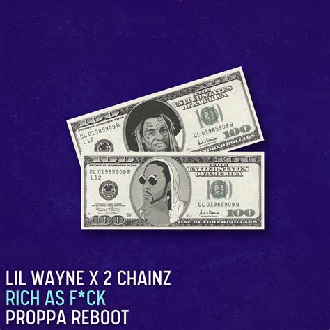 Lil Wayne X 2 Chainz Rich As F Ck Proppa Reboot By Proppa Free Download On Hypeddit